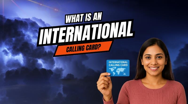 What is an International Calling Card
