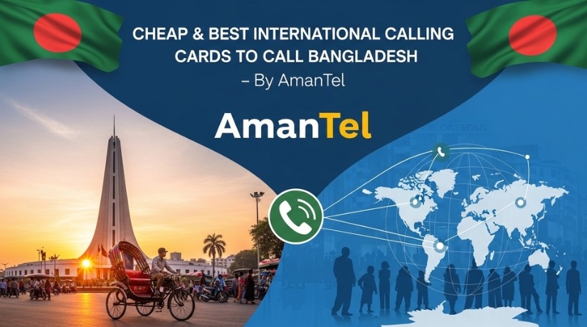 Cheap & Best International Calling Cards to Call Bangladesh – By AmanTel