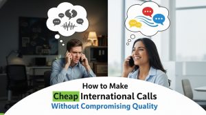 How to Make Cheap International Calls